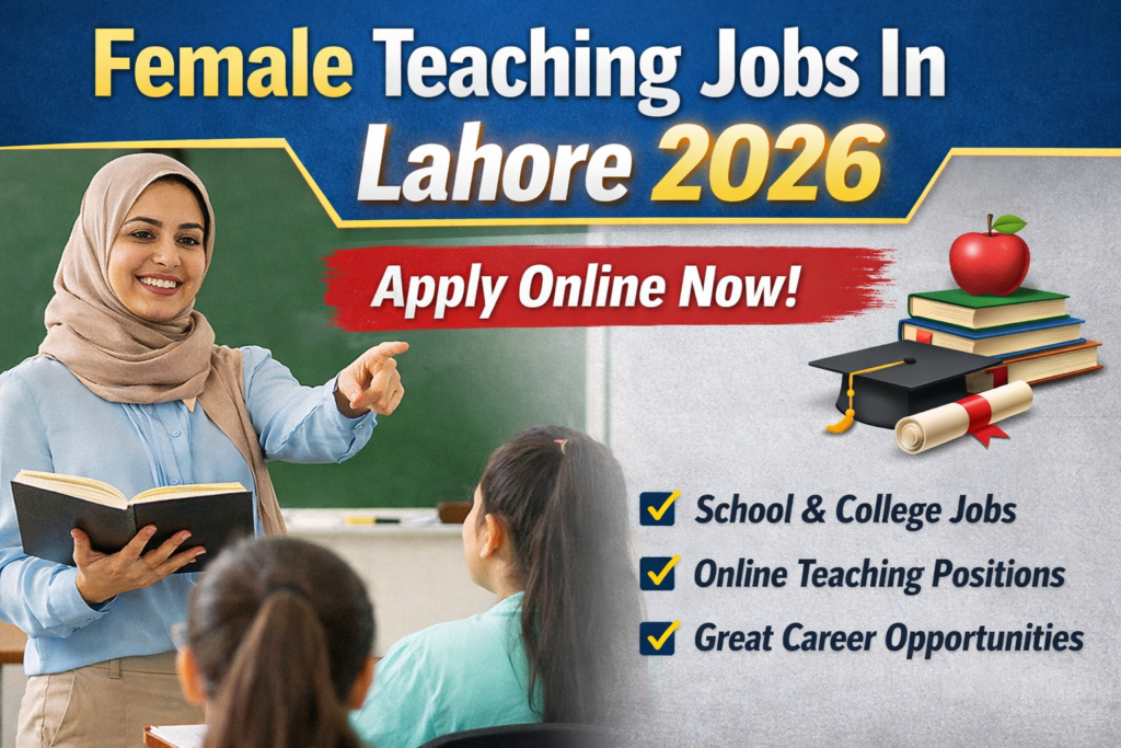 Female Teaching Jobs In Lahore 2026 Online Apply